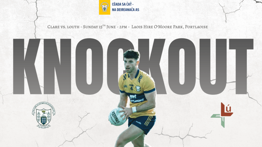 Senior Football Championship Knockout Tie – Clare V Louth