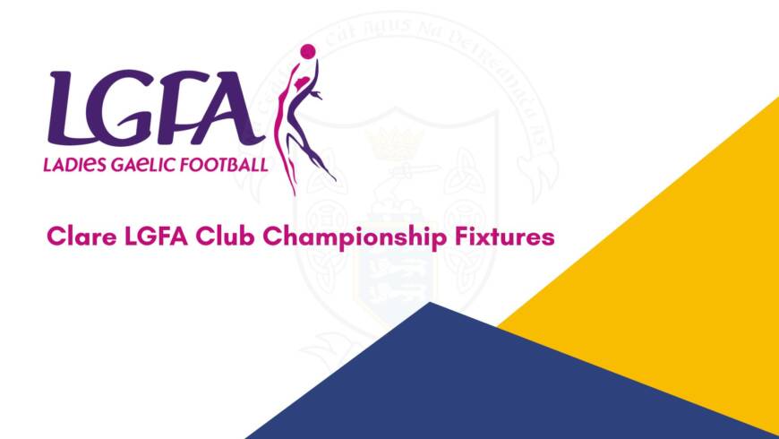 Clare LGFA – Round 2 Fixtures & Round 1 Results